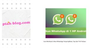 Cara Membuat 2 Akun WhatsApp Tanpa Aplikasi, Tips dan Trik Terbaru