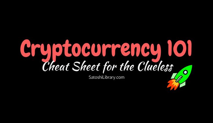 The Ultimate Cryptocurrency Cheat Sheet for Dummies | Cryptocurrency